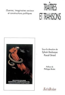 Traîtres et trahisons : Guerres, imaginaires sociaux et constructions politiques