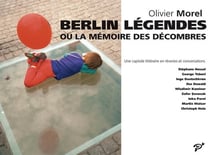 Berlin légendes - ou la mémoire des décombres