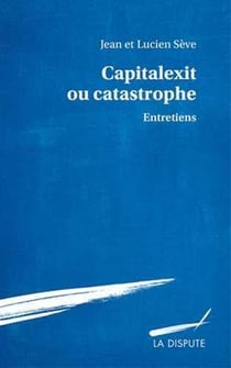 Capitalexit ou catastrophe - entretiens