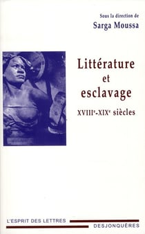 Littérature et esclavage - xviii-xix siècles