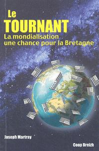 Le tournant - la mondialisation une chance pour la bretagne
