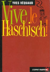 Vive le haschisch