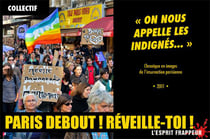 On nous appelle les indignés ! chronique en images de l'insurrection parisienne