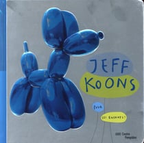 Jeff Koons pour les enfants !