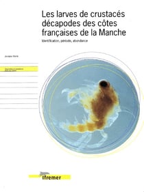 Les larves de crustaces decapodes des cotes francaises de la manche - identification, periode, abond