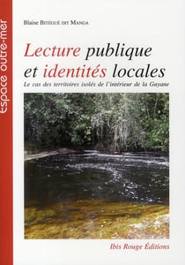 Lecture publique et identités locales : Le cas des territoires isolés de l'intérieur de la Guyane