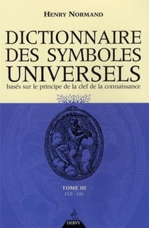 Dictionnaire des symboles universels Tome 3