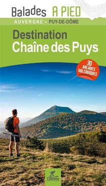 Les incontournables balades à pied : chaîne des puys