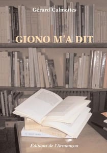 Giono m'a dit
