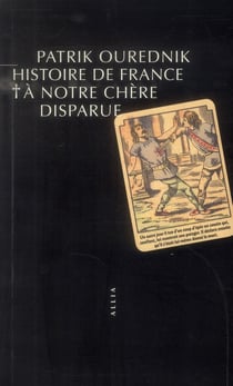 HISTOIRE DE FRANCE - A NOTRE CHERE DISPARUE