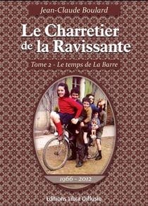 Le charretier de la ravissante Tome 2 - le temps de La Barre, 1966-2012