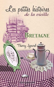 Les petites histoires de la vieille - bretagne
