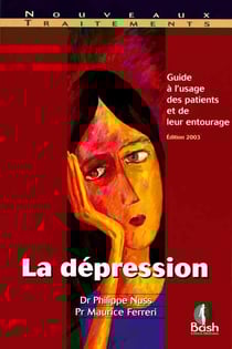 La dépression - guide à l'usage des patients et de leur entourage