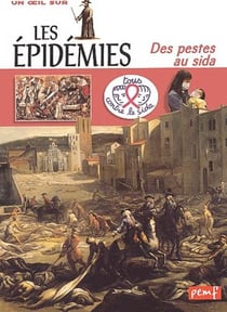 Les épidémies - des pestes au sida