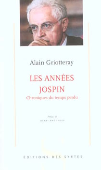 Les années jospin - chroniques du temps perdu