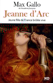 Jeanne d'Arc - jeune fille de France brûlée vive