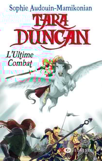 Tara Duncan Tome 12 - l'ultime combat