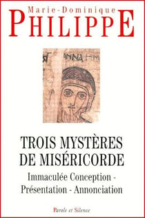 Trois mystères de miséricorde - immaculée conception, présentation, annonciation