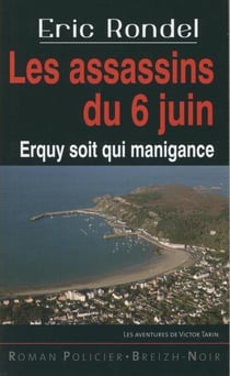 Les assassins du 6 juin - Erquy soit qui manigance