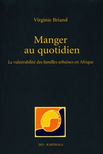 Manger au quotidien : La vulnérabililté des familles urbaines en Afrique