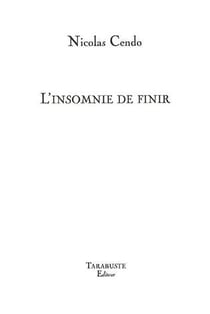 L'insomnie de finir - nicolas cendo