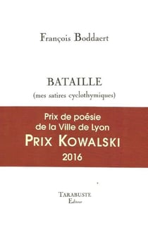 Bataille (mes satires cyclothymiques) - francois boddaert