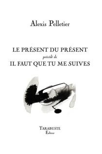 Le présent du présent - il faut que tu me suives