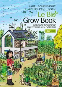 Le bio grow book - jardinage biologique en intérieur & en extérieur