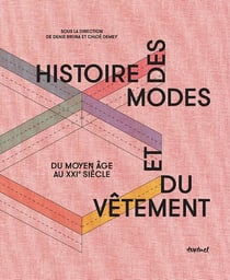 Histoire des modes et du vêtement - du moyen âge au XXIe siècle
