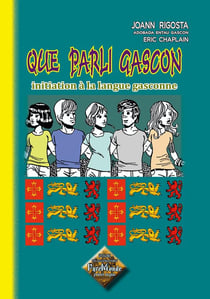 Que parli gascon - initiation a la langue gasconne