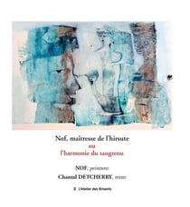 Nof, maitresse de l'hirsute ou l'harmonie du saugrenu