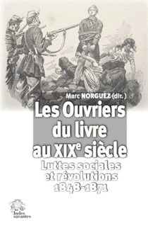 Les ouvriers du livre au XIXe siècle - luttes sociales et révolutions 1848-1871