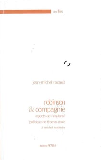 Robinson et compagnie, aspects de l'insularité politique de thomas more à michel tournier