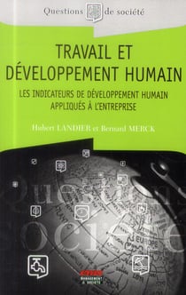 Travail et développement humain - les indicateurs de développement humain appliqués à l'entreprise
