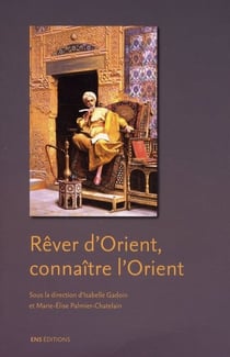 Rêver d'Orient - connaître l'Orient