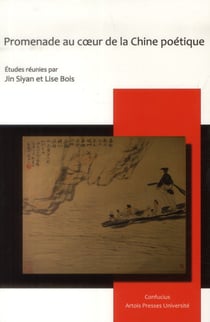 PRomenade au coeur de la Chine poetique