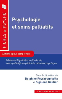 Psychologie et soins palliatifs - 12 fiches pour comprendre