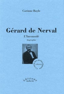 Gérard de nerval - l'inconsolé