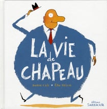 La vie de chapeau