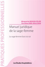 Manuel juridique de la sage-femme - la sage-femme face à la loi