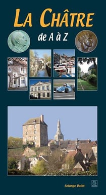 La châtre de a à z