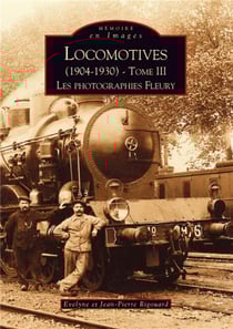 Locomotives (1904-1930) t.3 - les photographies