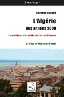 L'algérie des années 2000 - vie politique, vie sociale et droits de l'homme
