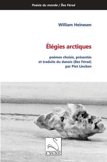 Élégies arctiques : poèmes choisis, présentés et traduits du danois (îles Féroe)