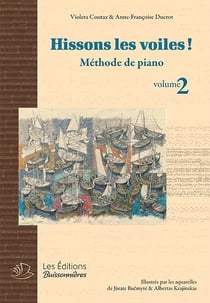 Hissons les voiles ! méthode de piano t.2