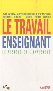 Le travail enseignant - le visible et l'invisible