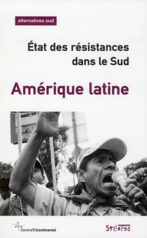 Amérique latine - état des résistances dans le Sud