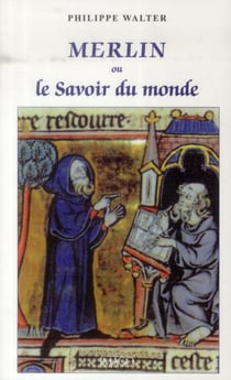 Merlin ou le savoir du monde (3e édition)