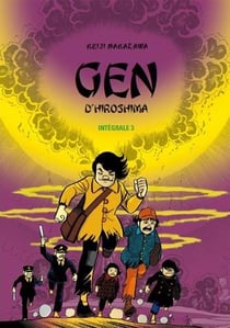 Gen d'hiroshima - integrale vol.3 - t.5 et t.6