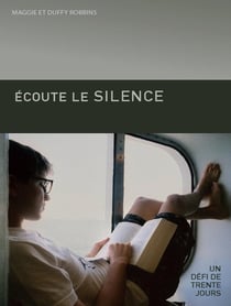 Écoute le silence - un défi de trente jours